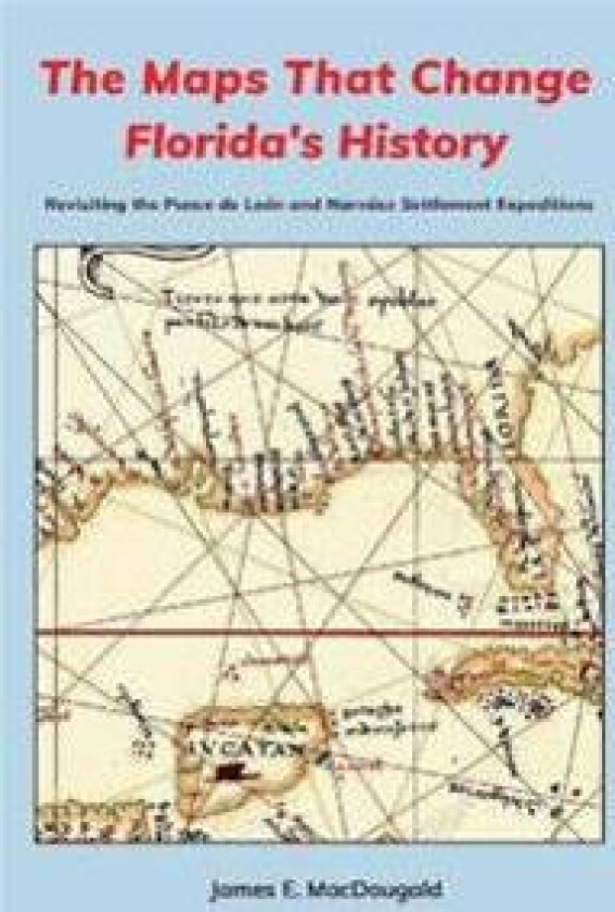 The Maps That Change Florida's History