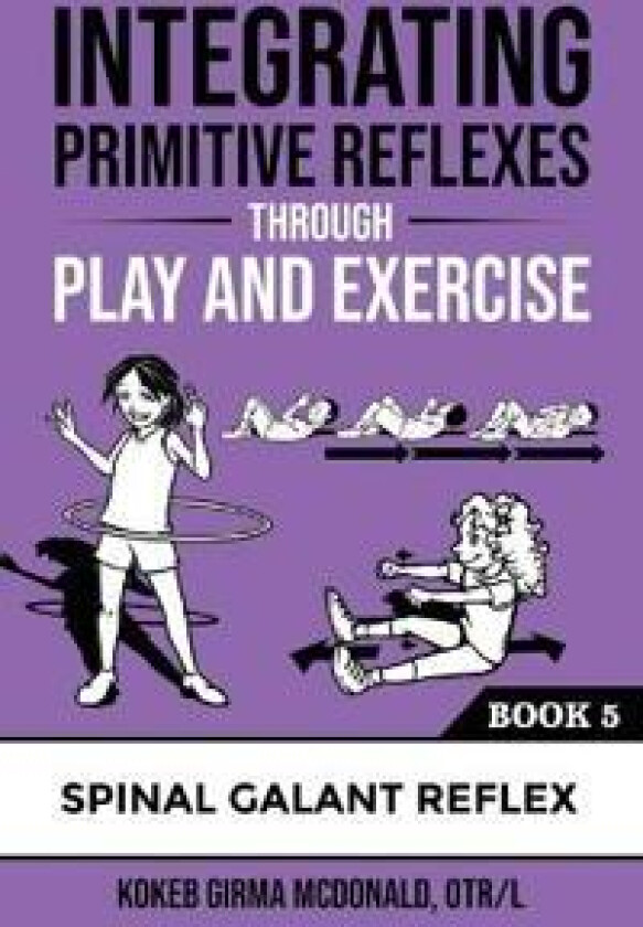 Integrating Primitive Reflexes Through Play and Exercise #5