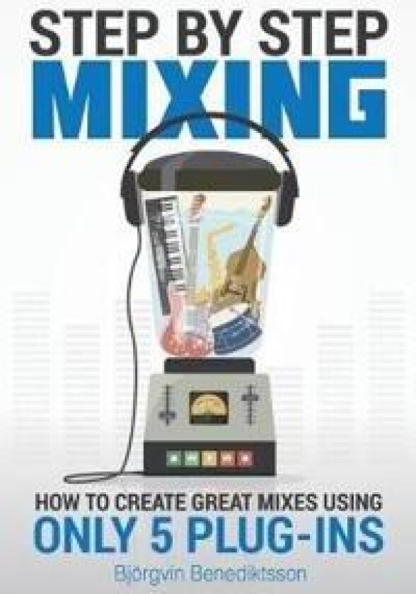 Step By Step Mixing