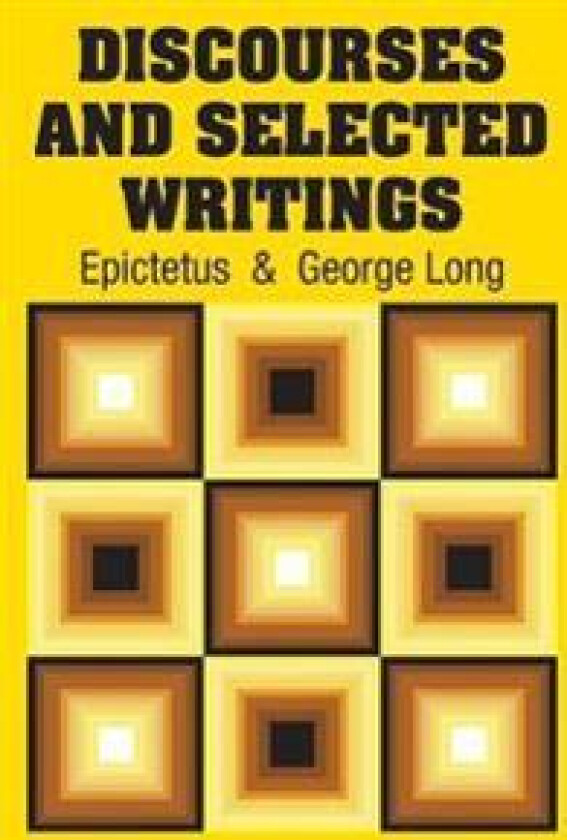 Discourses and Selected Writings