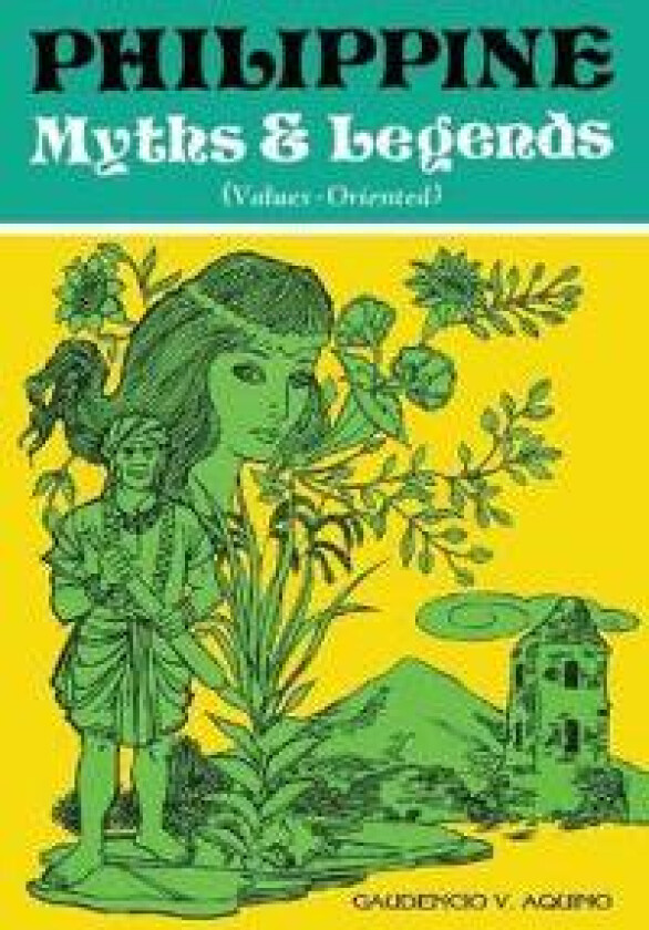 PHILIPPINE Myths & Legends (Values-Oriented)