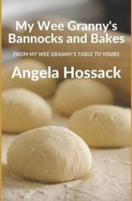 My Wee Granny's Bannocks and Bakes