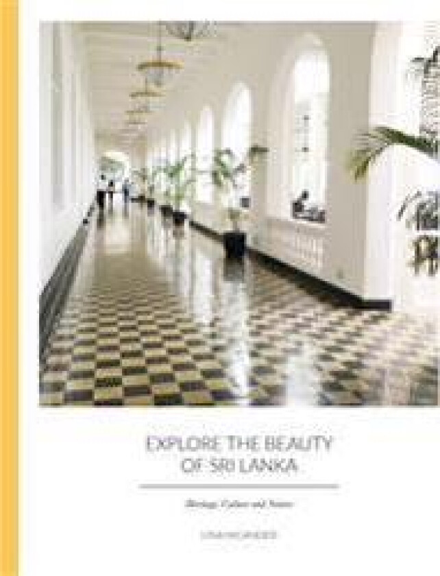 Explore the Beauty of Sri Lanka: Heritage, Culture and Nature