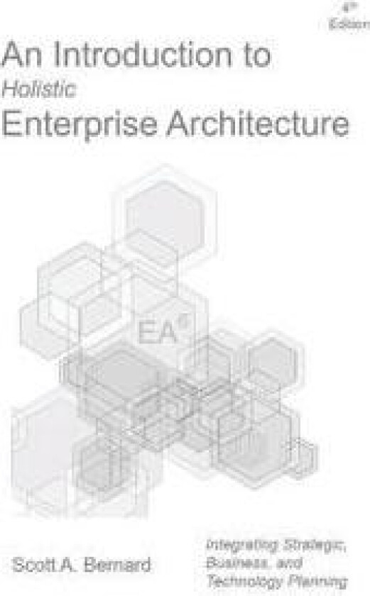 An Introduction to Holistic Enterprise Architecture