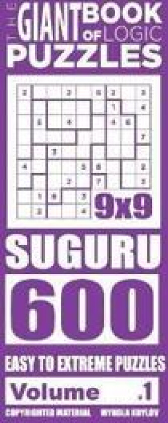 The Giant Book of Logic Puzzles - Suguru 600 Easy to Extreme Puzzles (Volume 1)