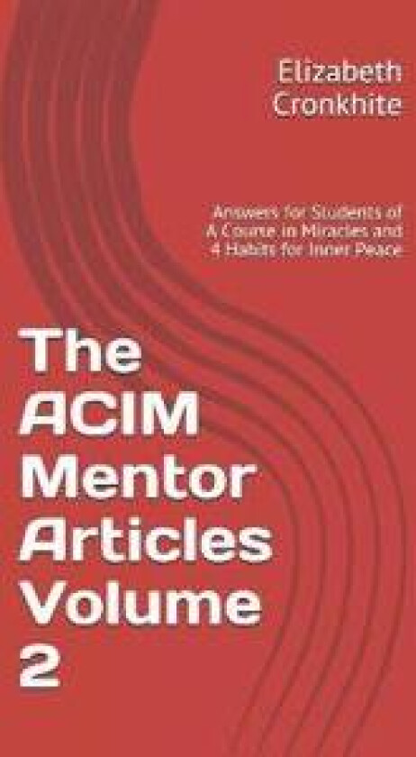 The ACIM Mentor Articles Volume 2