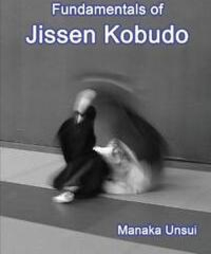 Fundamentals of Jissen Kobudo