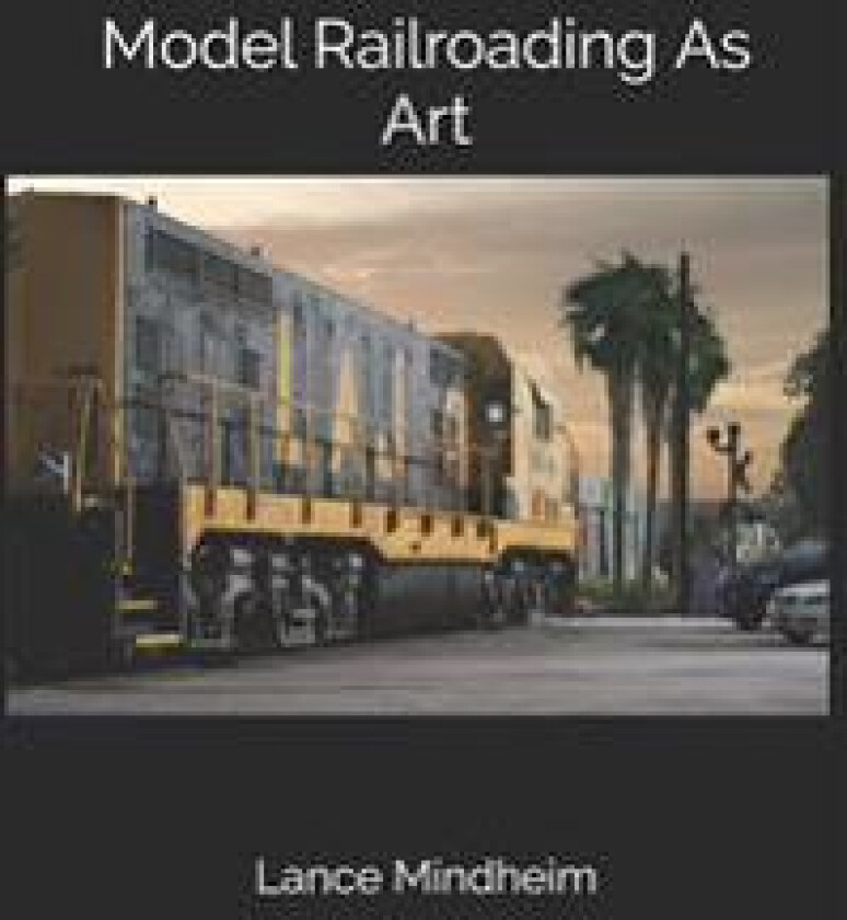 Model Railroading As Art