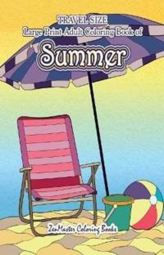 Travel Size Large Print Adult Coloring Book of Summer