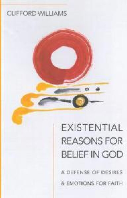 Existential Reasons for Belief in God