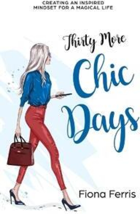 Thirty More Chic Days