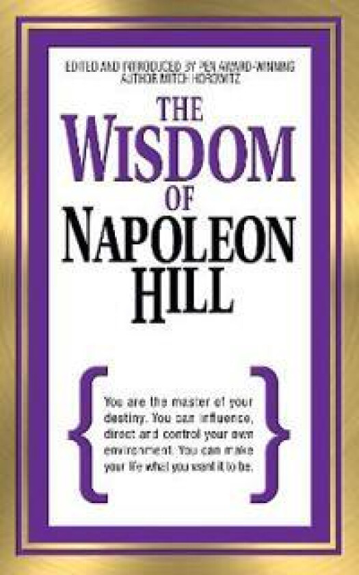 The Wisdom of Napoleon Hill