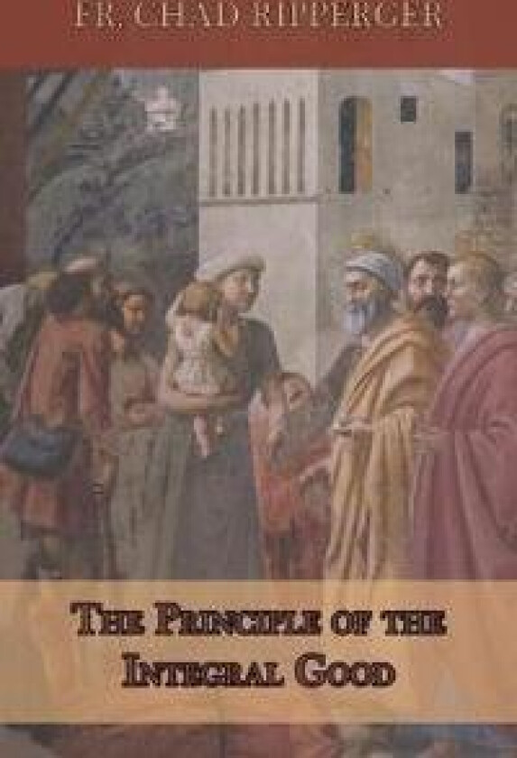 The Principle of the Integral Good