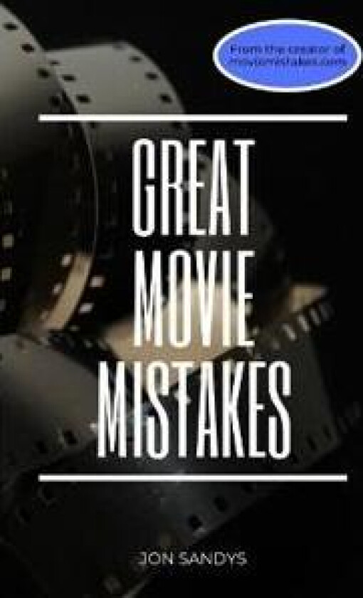 Great Movie Mistakes