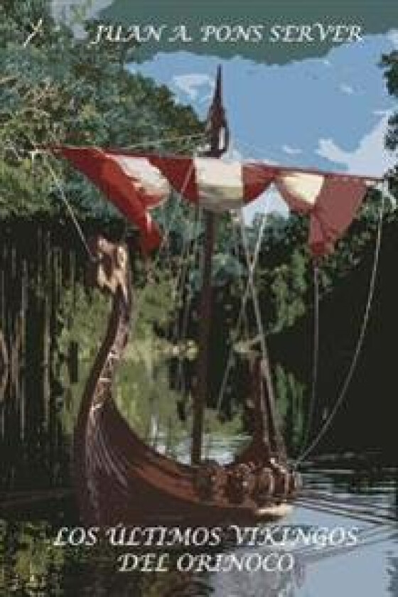 Los Últimos Vikingos del Orinoco