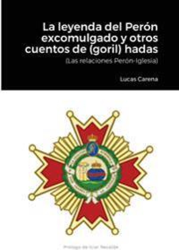 La Leyenda del Perón excomulgado y otros cuentos de (goril)hadas.