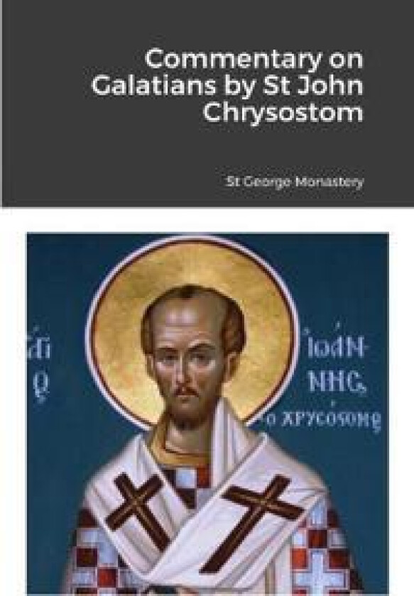 Commentary on Galatians by Saint John Chrysostom
