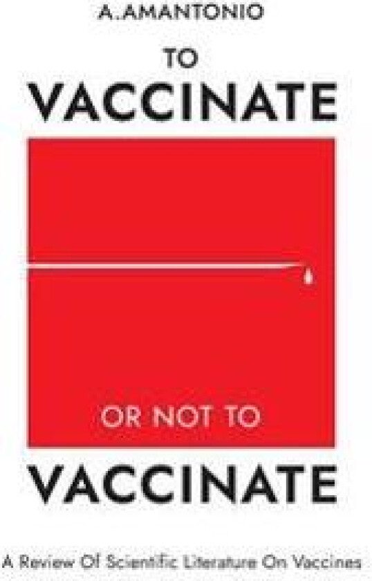 To Vaccinate or not to Vaccinate