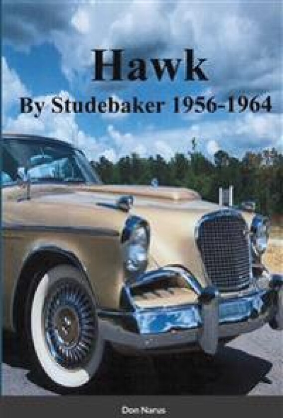 HAWK- By Studebaker 1956-1964