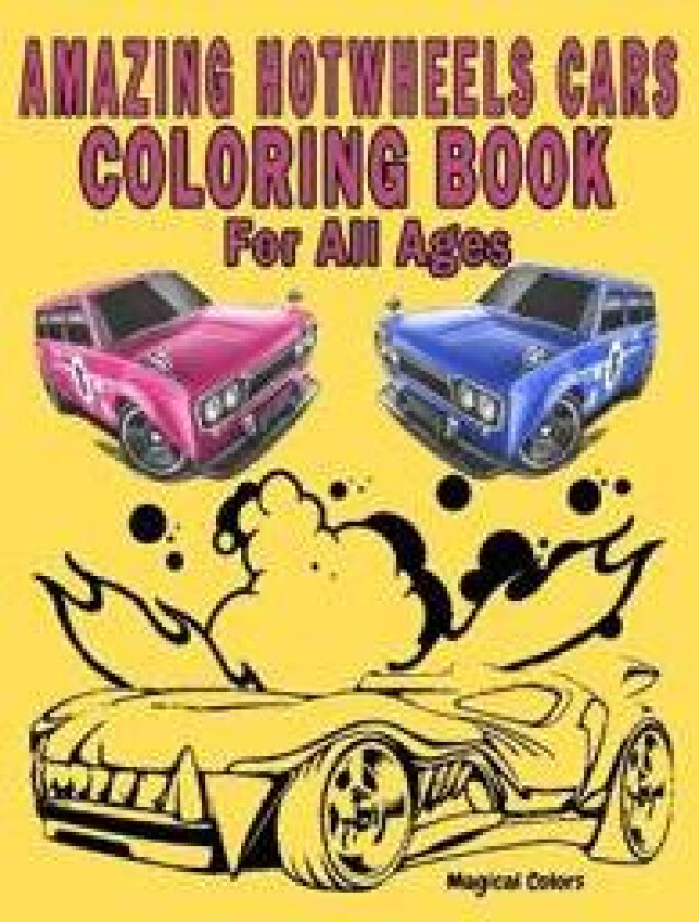 Amazing HotWheels Cars Coloring Book For All Ages