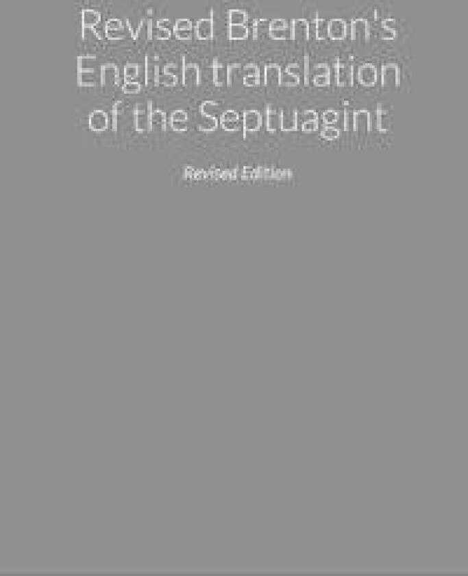 Revised Brenton's English translation of the Septuagint, second edition