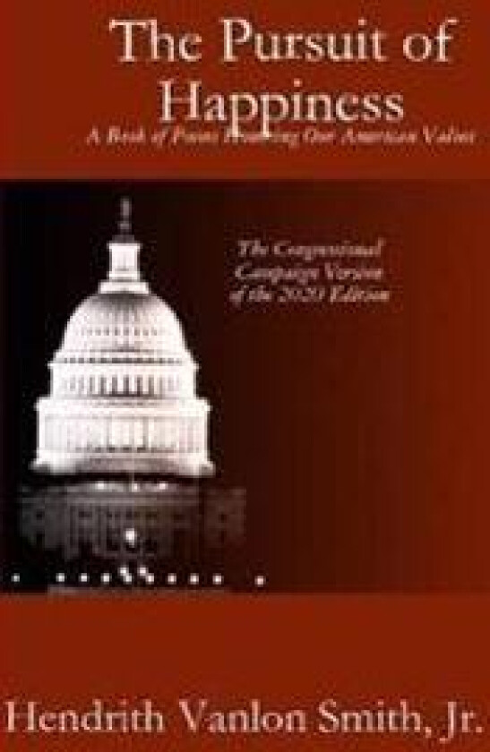 The Pursuit of Happiness: A Book of Poems Honoring Our American Values