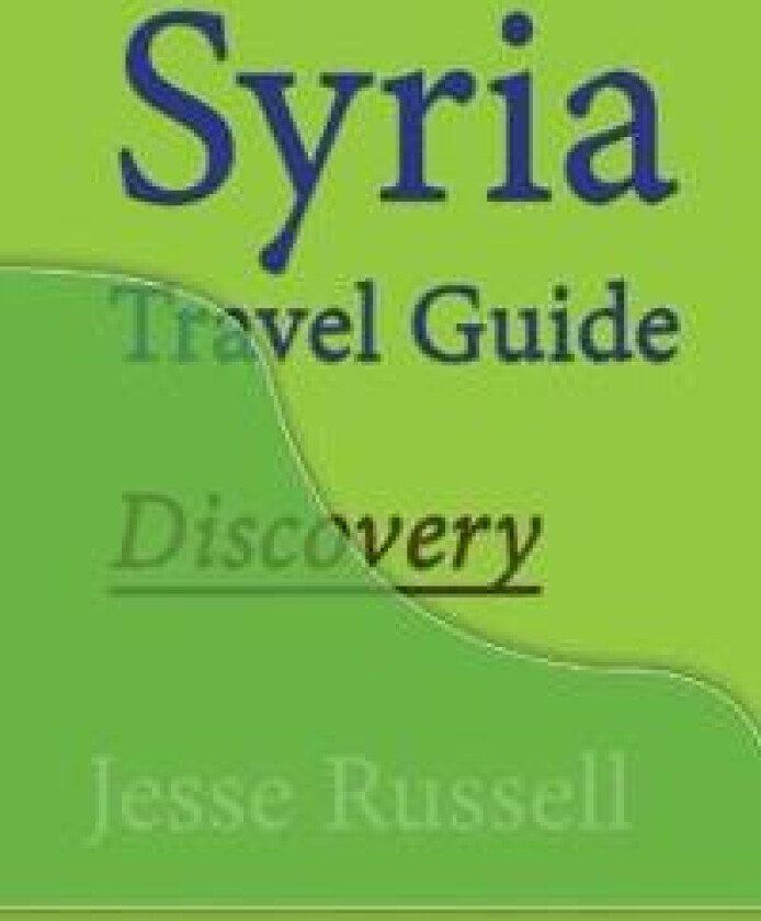 Syria Travel Guide
