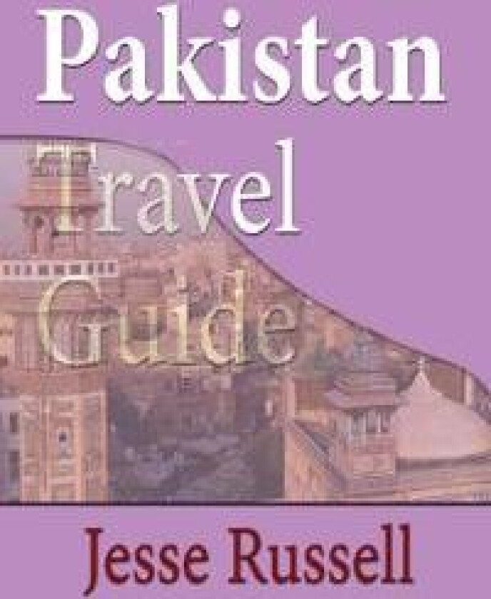 Pakistan Travel Guide