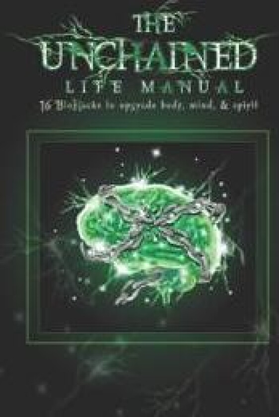 The Unchained Life Manual