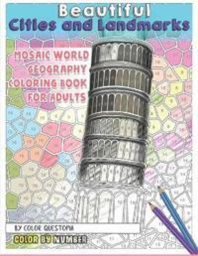 Beautiful Cities and Landmarks Color By Number - Mosaic World Geography Coloring Book for Adults