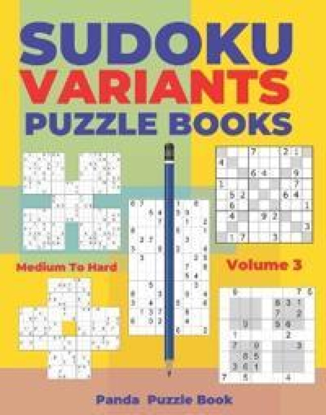 Sudoku Variants Puzzle Books Medium to Hard - Volume 3