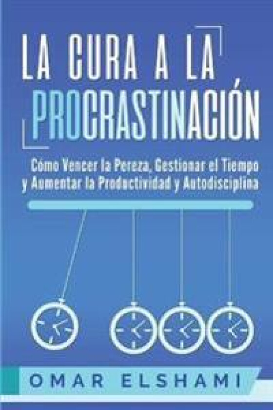 La Cura a la Procrastinación