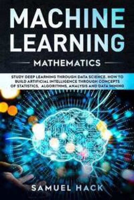Machine Learning Mathematics