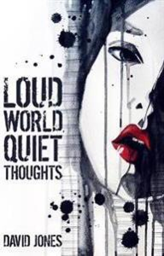 Loud World, Quiet Thoughts