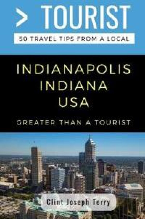 Greater Than a Tourist- Indianapolis Indiana USA