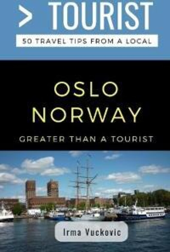 Greater Than a Tourist- Oslo Norway