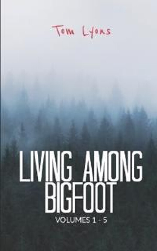 Living Among Bigfoot