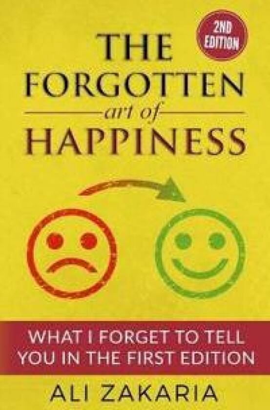 The Forgotten Art of Happiness - 2nd edition