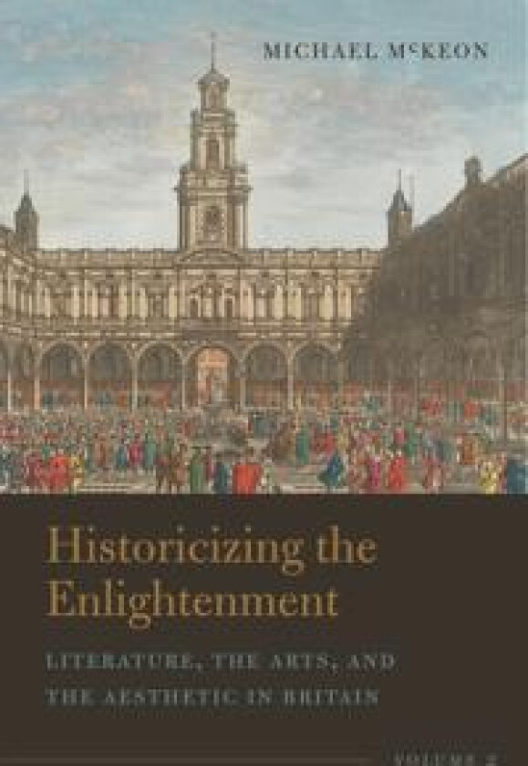 Historicizing the Enlightenment, Volume 2
