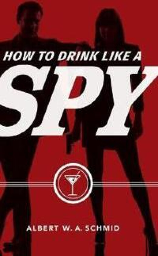 How to Drink Like a Spy