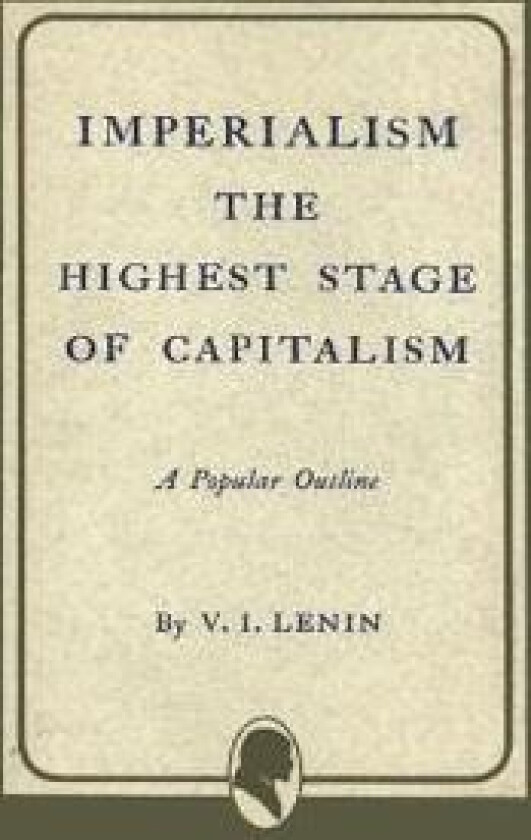 Imperialism the Highest Stage of Capitalism