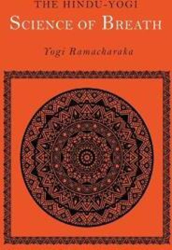 The Hindu-Yogi Science of Breath