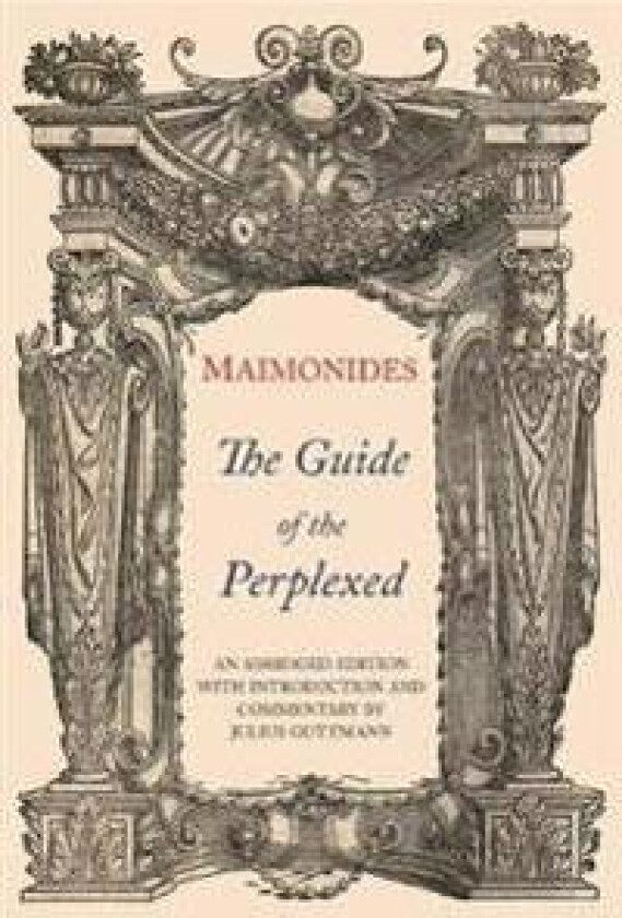 The Guide of the Perplexed