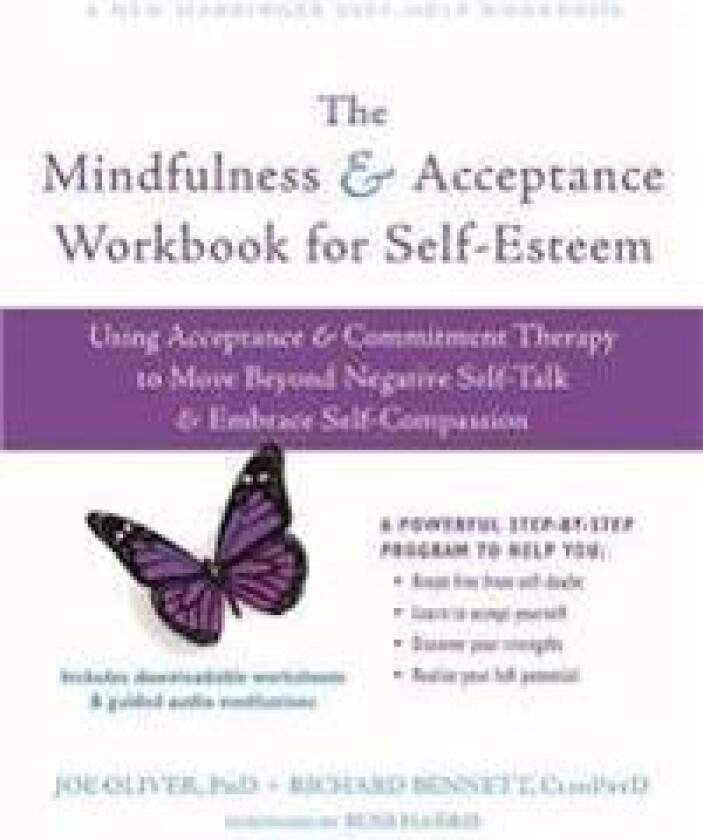 The Mindfulness and Acceptance Workbook for Self-Esteem