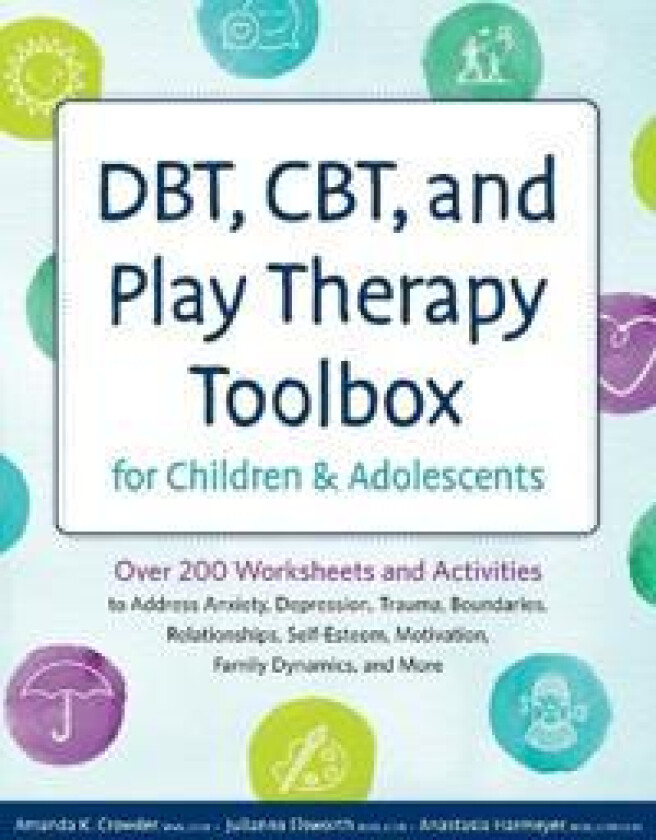 DBT, CBT, and Play Therapy Toolbox for Children and Adolescents