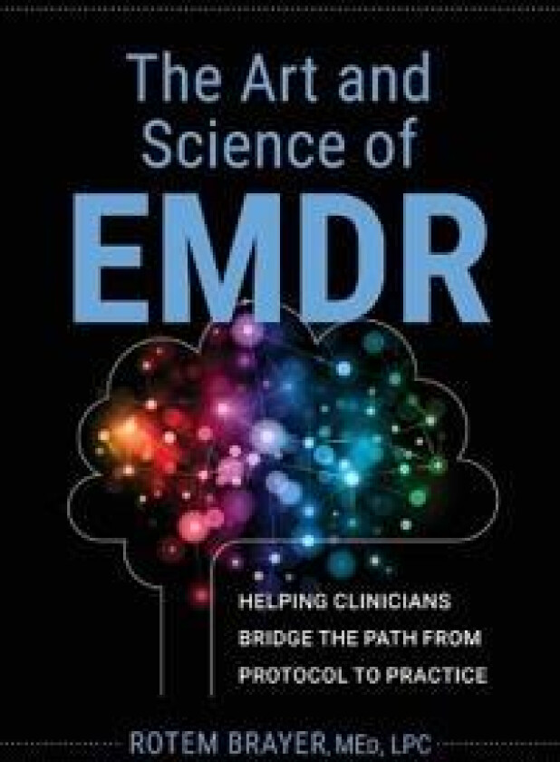 The Art and Science of Emdr