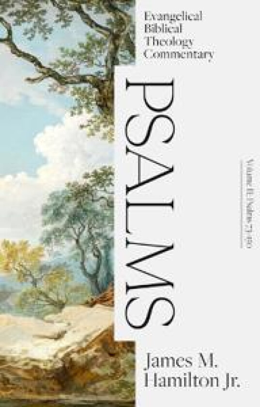 Psalms Volume II: Evangelical Biblical Theology Co mmentary
