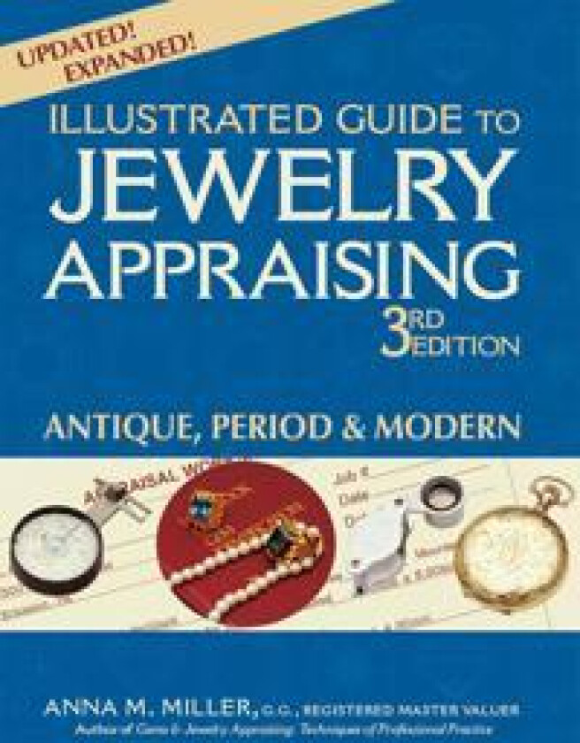 Illustrated Guide to Jewelry Appraising (3rd Edition)