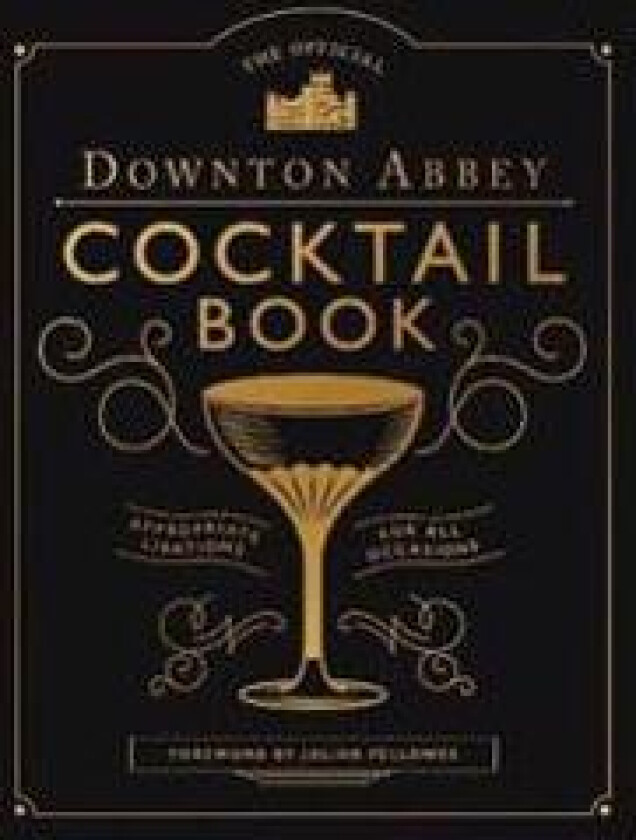 Downton Abbey Cocktail Book