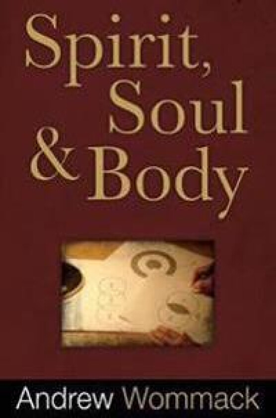 Spirit, Soul and Body
